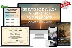 30 Days To Develop A Spirit Of Excellence: Your Step By Step Guide To Mastering Character, Competence, and Calling in the Professional World
